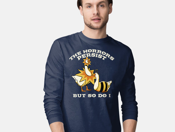 The Horrors Persist But So Do I