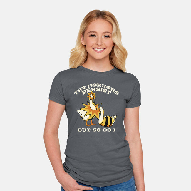 The Horrors Persist But So Do I-Womens-Fitted-Tee-tobefonseca