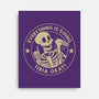 It's Going Tibia Okay-None-Stretched-Canvas-tobefonseca