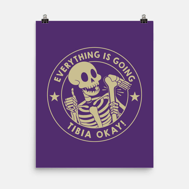 It's Going Tibia Okay-None-Matte-Poster-tobefonseca