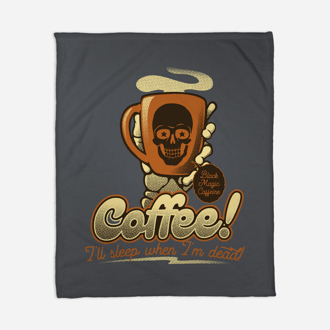 Coffee I'll Sleep When I'm Dead-None-Fleece-Blanket-tobefonseca