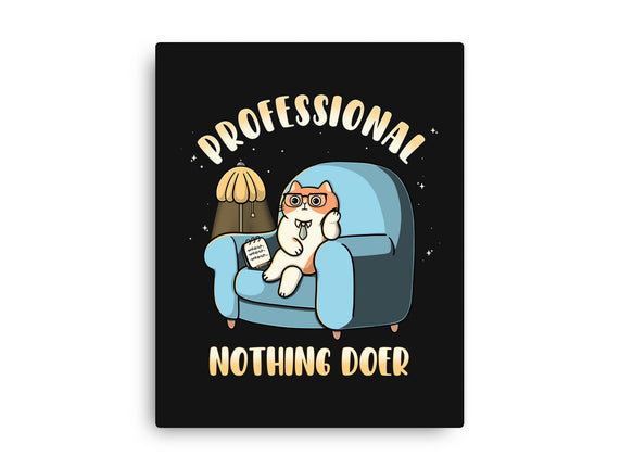 Professional Nothing Doer