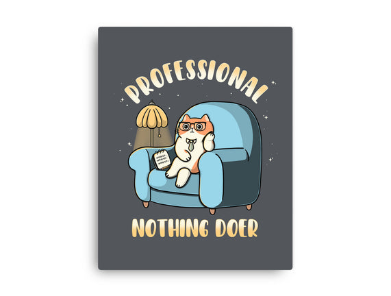 Professional Nothing Doer