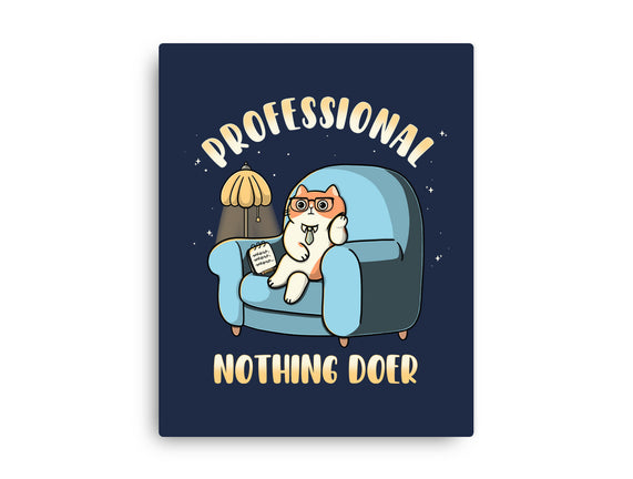 Professional Nothing Doer