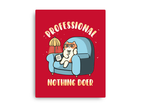 Professional Nothing Doer