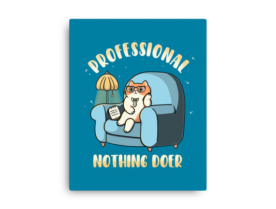 Professional Nothing Doer