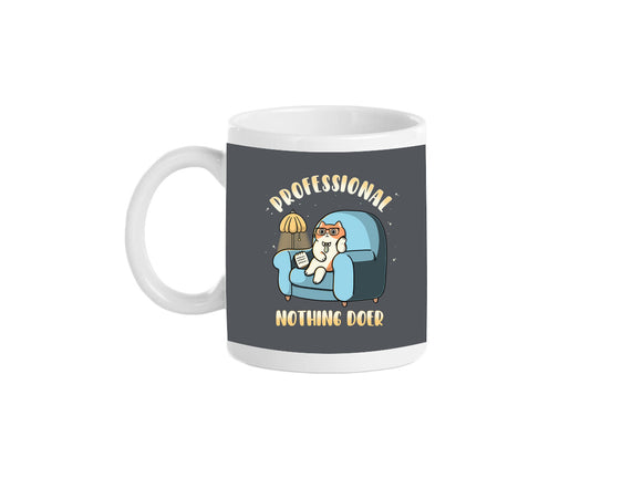 Professional Nothing Doer