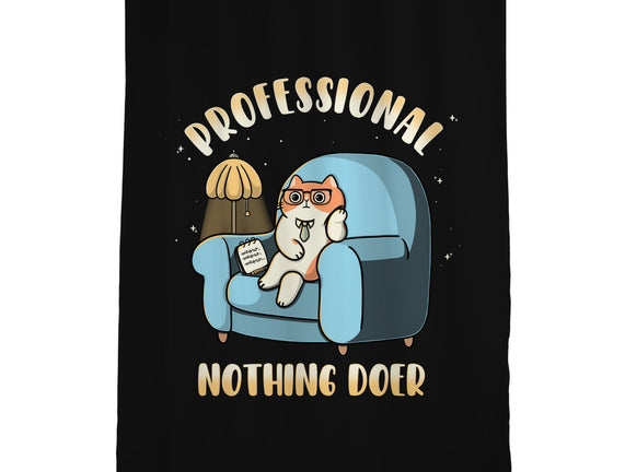 Professional Nothing Doer