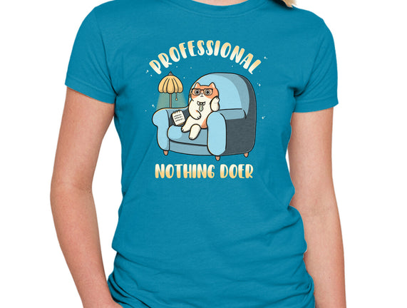 Professional Nothing Doer