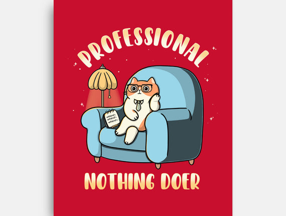 Professional Nothing Doer
