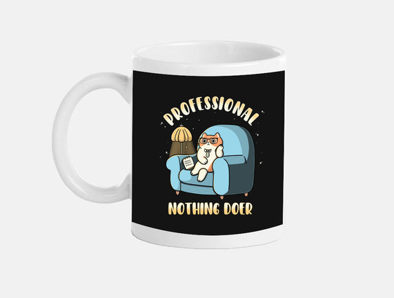 Professional Nothing Doer