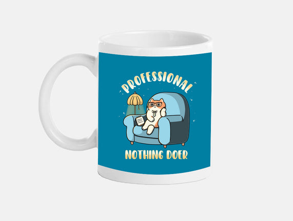 Professional Nothing Doer