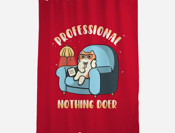 Professional Nothing Doer