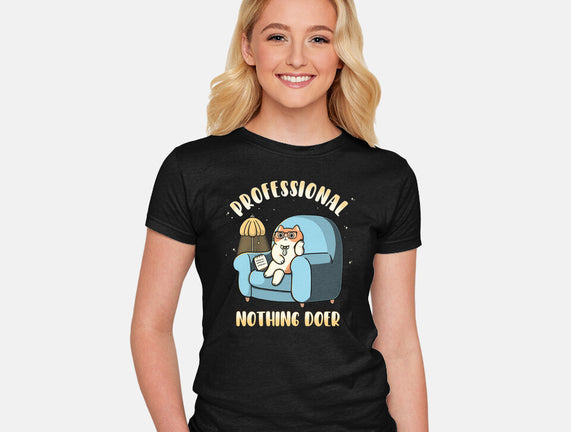 Professional Nothing Doer