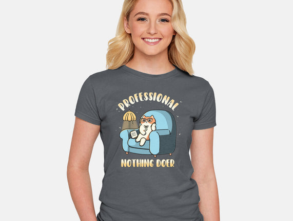 Professional Nothing Doer