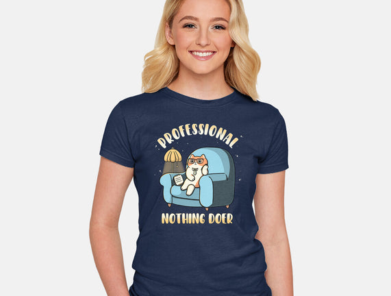 Professional Nothing Doer