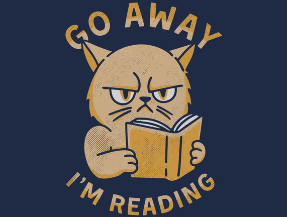 Go Away I'm Reading