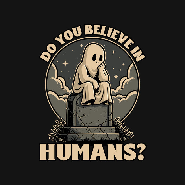 Ghost Believe In Humans-None-Matte-Poster-Studio Mootant