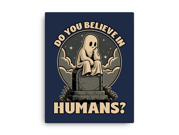 Ghost Believe In Humans