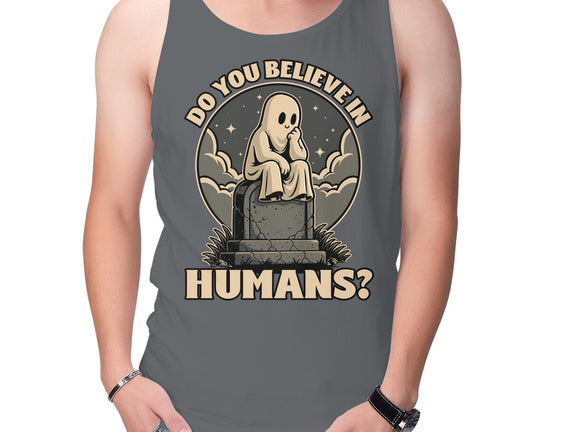 Ghost Believe In Humans