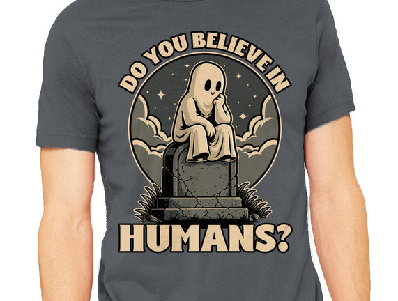 Ghost Believe In Humans