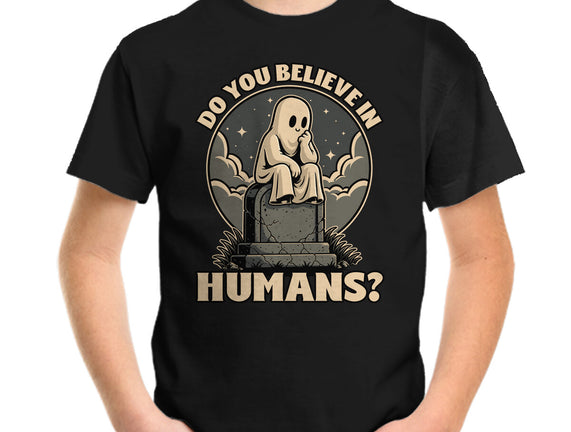 Ghost Believe In Humans