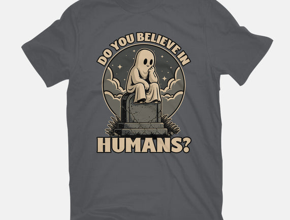 Ghost Believe In Humans
