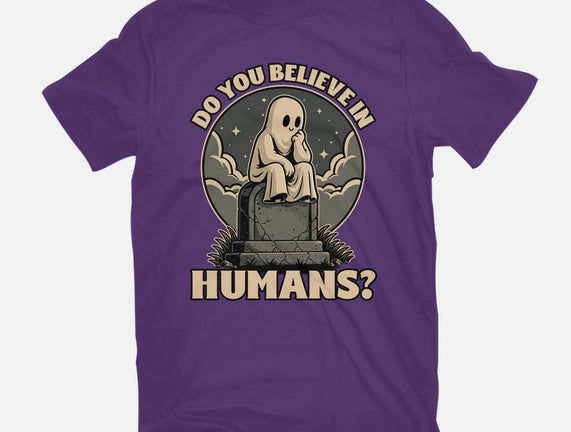 Ghost Believe In Humans