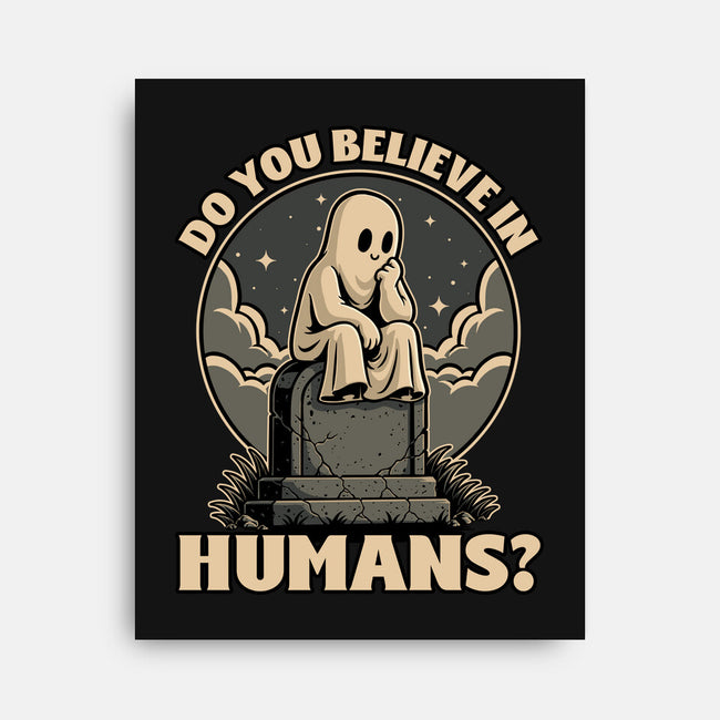 Ghost Believe In Humans-None-Stretched-Canvas-Studio Mootant