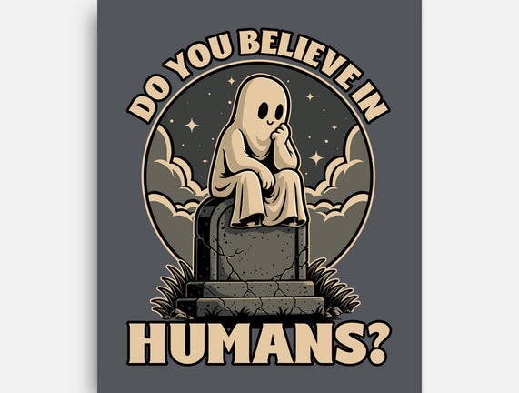Ghost Believe In Humans