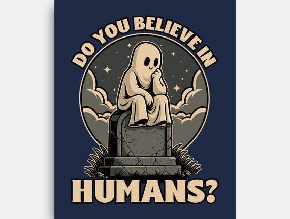 Ghost Believe In Humans