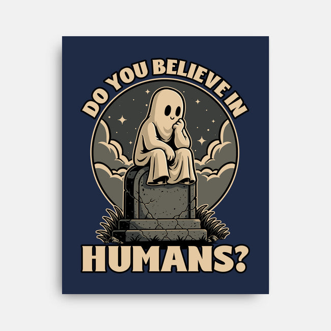 Ghost Believe In Humans-None-Stretched-Canvas-Studio Mootant