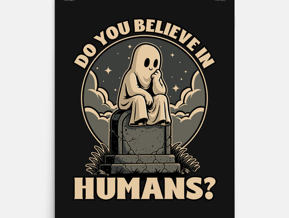 Ghost Believe In Humans