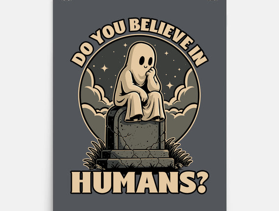 Ghost Believe In Humans