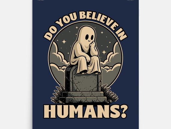 Ghost Believe In Humans