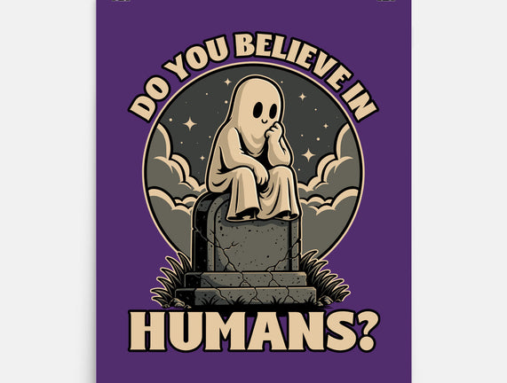 Ghost Believe In Humans