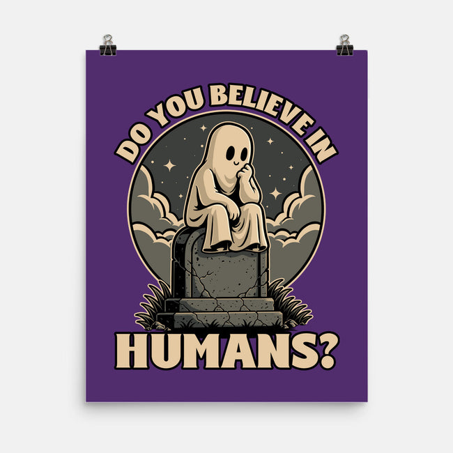 Ghost Believe In Humans-None-Matte-Poster-Studio Mootant