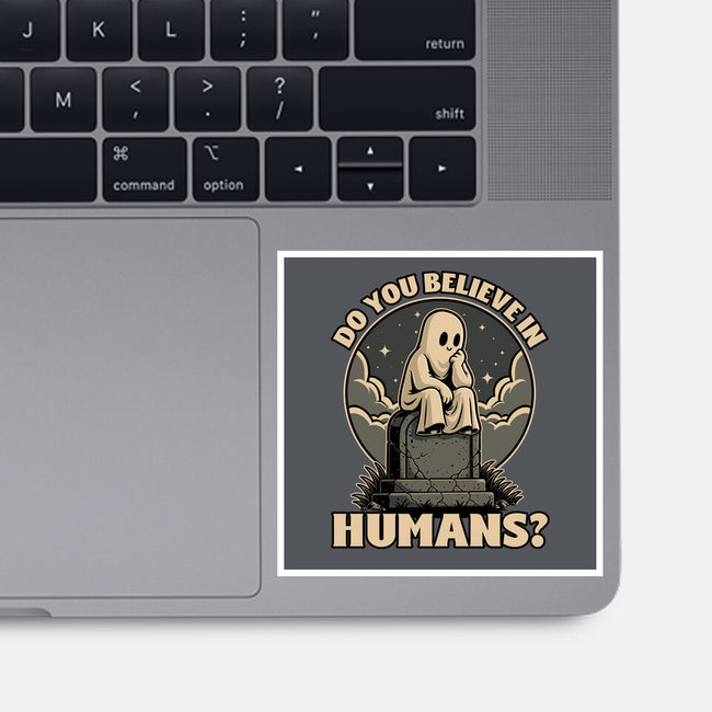 Ghost Believe In Humans-None-Glossy-Sticker-Studio Mootant