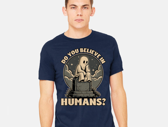 Ghost Believe In Humans
