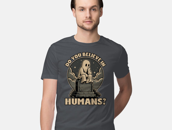 Ghost Believe In Humans