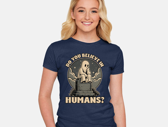 Ghost Believe In Humans