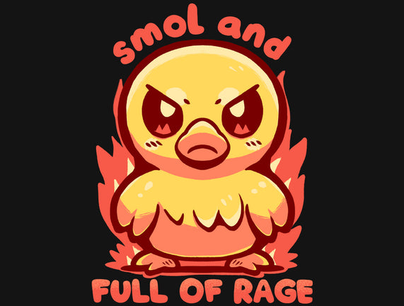 Smol And Full Of Rage
