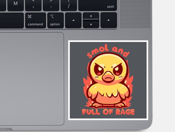 Smol And Full Of Rage