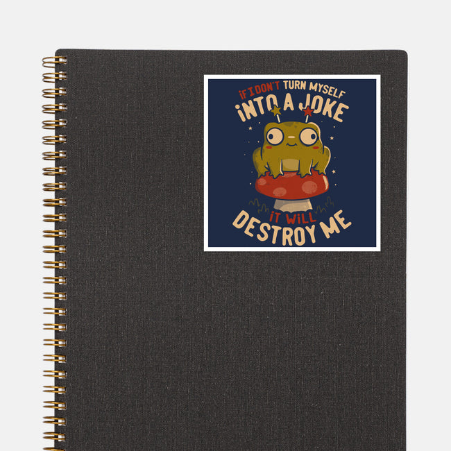 Turning Myself Into A Joke-None-Glossy-Sticker-koalastudio