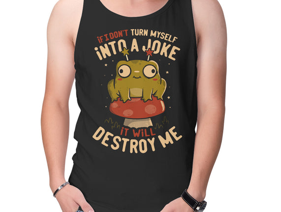 Turning Myself Into A Joke