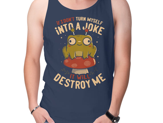 Turning Myself Into A Joke