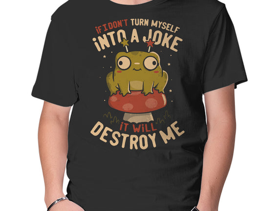Turning Myself Into A Joke