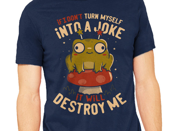 Turning Myself Into A Joke