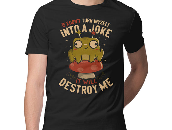 Turning Myself Into A Joke