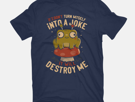 Turning Myself Into A Joke